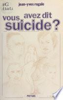 Vous avez dit suicide ?