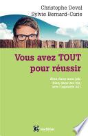 Vous avez TOUT pour réussir