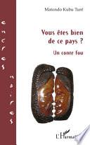 Vous êtes bien de ce pays ?