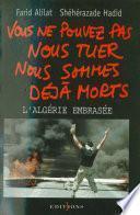 Vous ne pouvez pas nous tuer, nous sommes déjà morts !