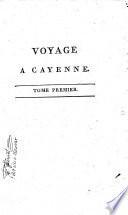 Voyage à Cayenne, dans les deux Amériques et chez les antropophages ...