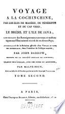 Voyage à la Cochinchine par les Iles de Madère, de Ténériffe et du Cap Verd, le Brésil et l'Ile de Java