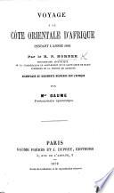 Voyage à la côte orientale d'Afrique pendant l'année 1866 ... accompagné de documents nouveaux sur l'Afrique [and edited] par Mgr Gaume