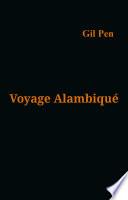 Voyage alambiqué