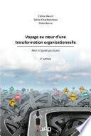 Voyage au coeur d'une transformation organisationnelle - 2e édition