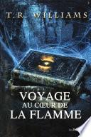 Voyage au coeur de la flamme