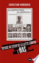 Voyage au coeur de la lutte contre l'OAS
