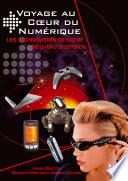 Voyage au coeur du numérique