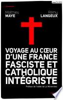 Voyage au cœur d'une France fasciste et catholique intégriste