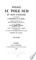 Voyage au Pole-Sud et dans l'Oceanie sur les corvettes l'Astrolabe et la Zelee 1837-1840