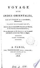 Voyage aus Indes orientales, tr. par M***, avec les observations de mm. Anquetil du Perron, J.R. Forster et Silvestre de Sacy; et une dissertation de m. Anquetil sur la propriété individuelle et foncière dans l'Inde et en Égypte. [With] Atlas