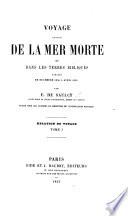 Voyage autour de la mer Morte et dans les terres bibliques, exécuté de décembre 1850 à avril 1851