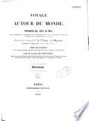 Voyage autour du monde... exécuté sur les corvettes de J. M. l'Uranie et la Physicienne, pendant les années 1817, 1818, 1819 et 1820... pub. par Louis de Freycinet