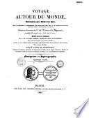 Voyage autour du monde... exécuté sur les corvettes de J. M. l'Uranie et la Physicienne, pendant les années 1817, 1818, 1819 et 1820... pub. par Louis de Freycinet