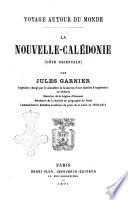 Voyage autour du monde la Nouvelle Caledonie (cote orientale) par Jules Garnier