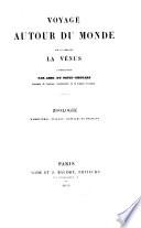 Voyage autour du monde sur la frégate La Vénus pendant les années 1836 - 39