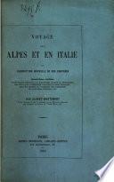 Voyage aux Alpes et en Italie; ou, Description nouvelle de ces contrées