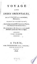 Voyage aux Indes orientales, par le P. Paulin .... Traduit de l'italien par M*** [Jos. Marchena], avec les observations de MM. Anquetil du Perron, J. R. Forster et Silvestre de Sacy; Et une dissertation de M. Anquetil sur la propriete individuelle et foncière dans l'Inde et en Egypte