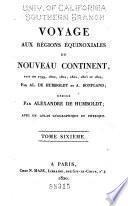 Voyage aux régions équinoxiales du nouveau continent, fait en 1799, 1800, 1801, 1802, 1803, et 1804