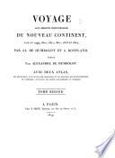Voyage aux régions équinoxiales du Nouveau Continent fait en 1799, 1800, 1801, 1802, 1803 et 1804 par Al[exandre] de Humboldt et A[imé] Bonpland