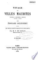 Voyage aux villes maudites. Sodome. Gomorrhe. Seboim. Adama. Zoar ... Suivi de notes scientifiques et d'une carte par M. F. de Saulcy