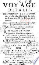 Voyage d'Italie, contenant les moeurs des peuples, la description des villes & de tout ce qu'il y a de beau & de curieux. ... Traduit de l'anglois de Richard Lassels gentilhomme anglois. Tome premier \-second!