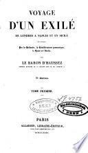 Voyage d'un exilé de Londres à Naples et en Sicile, en passant par la Hollande, les Etats de la Confédération, le Tyrol et l'Italie