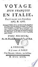 Voyage d'un françois en Italie, fait dans les années 1765 & 1766