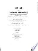 Voyage dans l'Amérique méridionale: 1. ptie. L'homme américain (de l'Amérique méridionale), considéré sous ses rapports physiologiques et moraux. 1839. 2 v. text and atlas