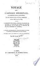 Voyage dans l'Amérique méridionale, à l'intérieur de la Côte-Ferme, et aux ı̂les de Cuba et de la Jamaı̈que, depuis 1808 jusqu'en 1819 ; ... par M. Jullien M*****.