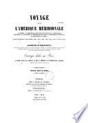 Voyage dans l'Amérique méridionale (le Brésil, la République orientale de l'Uruguay...), exécuté dans les années 1826, 1827... et 1833