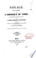 Voyage dans l'intérieur de l'Amérique du Nord exécuté pendant les années 1832, 1833 et 1834