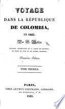 Voyage dans la République de Colombia en 1823 ... Deuxième édition