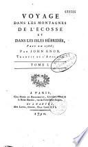 Voyage dans les montagnes de l'Écosse et dans les isles Hébrides, fait en 1786 par John Knox traduit de l'Anglois. tome I [- tome II]