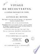 Voyage de decouvertes, a l'Ocean Pacifique du nord, et autour du monde;dans lequel la cote nord ouest de l'Amerique a ete soigneusement reconnue et exactement relevee: ordonne par le roi d'Angleterre, principalement dans la vue de constater s'il existe, a travers le continent de l'Amerique, un passage pour les vaisseaux, de l'Ocean Pacipique du nord a l'Ocean Atlantique septentrional; et execute en 1790, 1791, 1792, 1793, 1794 et 1795, par le capitaine George Vancouver. ... Tome 1. -3