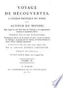 Voyage de découvertes, à l'océan pacifique du nord, et autour du monde ...
