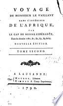 Voyage de Monsieur Le Vaillant dans l'intérieur de l'Afrique par le cap de Bonne-Espérance dans les années 1780, 81, 82, 83, 84 & 85