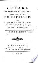 Voyage de monsieur Le Vaillant dans l'intérieur de l'Afrique, par le Cap de Bonne-Espérance [ed. and partly written by C. Varon].