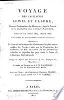 Voyage des capitaines Lewis et Clarke, depuis l'embouchure du Missouri, jusqu'à l'entrée de la Colombia dans l'océan Pacifique, fait dans les années 1804, 1805 et 1806, par ordre du gouvernement des Etats-Unis