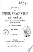 Voyage du jeune Anacharsis en Grèce dans le milieu du quatrième siècle avant l'ère vulgaire par Barthélemy