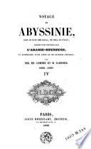 Voyage en Abyssinie, dans le pays des Galla, de Choa et d'Ifat, précédé d'une excursion dans l'Arabie-Heureuse, ...