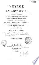 Voyage en Abyssinie entrepris par ordre du gouvernement britannique executé dans les années 1809 et 1810,...