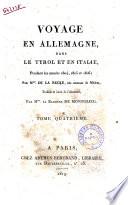 Voyage en Allemagne dans le Tyrol et en Italie, pendant les annees 1804, 1805 et 1806; par m.me De La Recke, nee comtesse de Medem, traduit et imité de l'allemand par m.me la Baronne de Montolieu