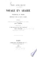 Voyage en Arabie, pèlerinage au Nedjed, berceau de la race Arabe