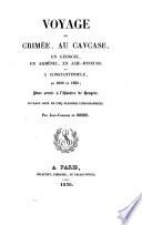Voyage en Crimée, au Caucase, en Géorgie, en Arménie et en Asie mineure en 1829 et 1830 : ouvrage orné de cinq planches lithographiées