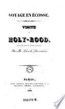 Voyage en Ecosse. Visite a Holy-rood. Avec une carte et quatre gravures