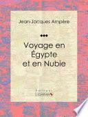 Voyage en Égypte et en Nubie