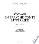 Voyage en Franche-Comté littéraire