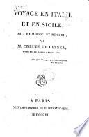 Voyage en Italie et en Sicile, fait en 1801 et 1802, par M. Creuzé De Lesser, membre du corps législatif