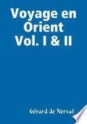 Voyage en Orient Vol. I & II
